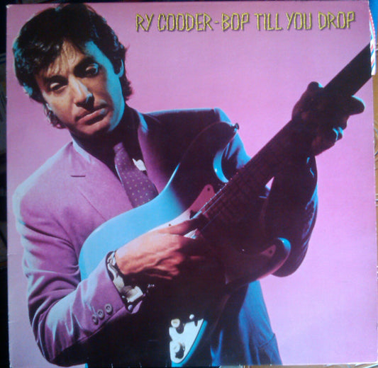 Ry Cooder – Bop Till You Drop - Vinyl Lp
