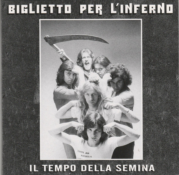 Biglietto Per L'Inferno - Il Tempo Della Semina - Cd